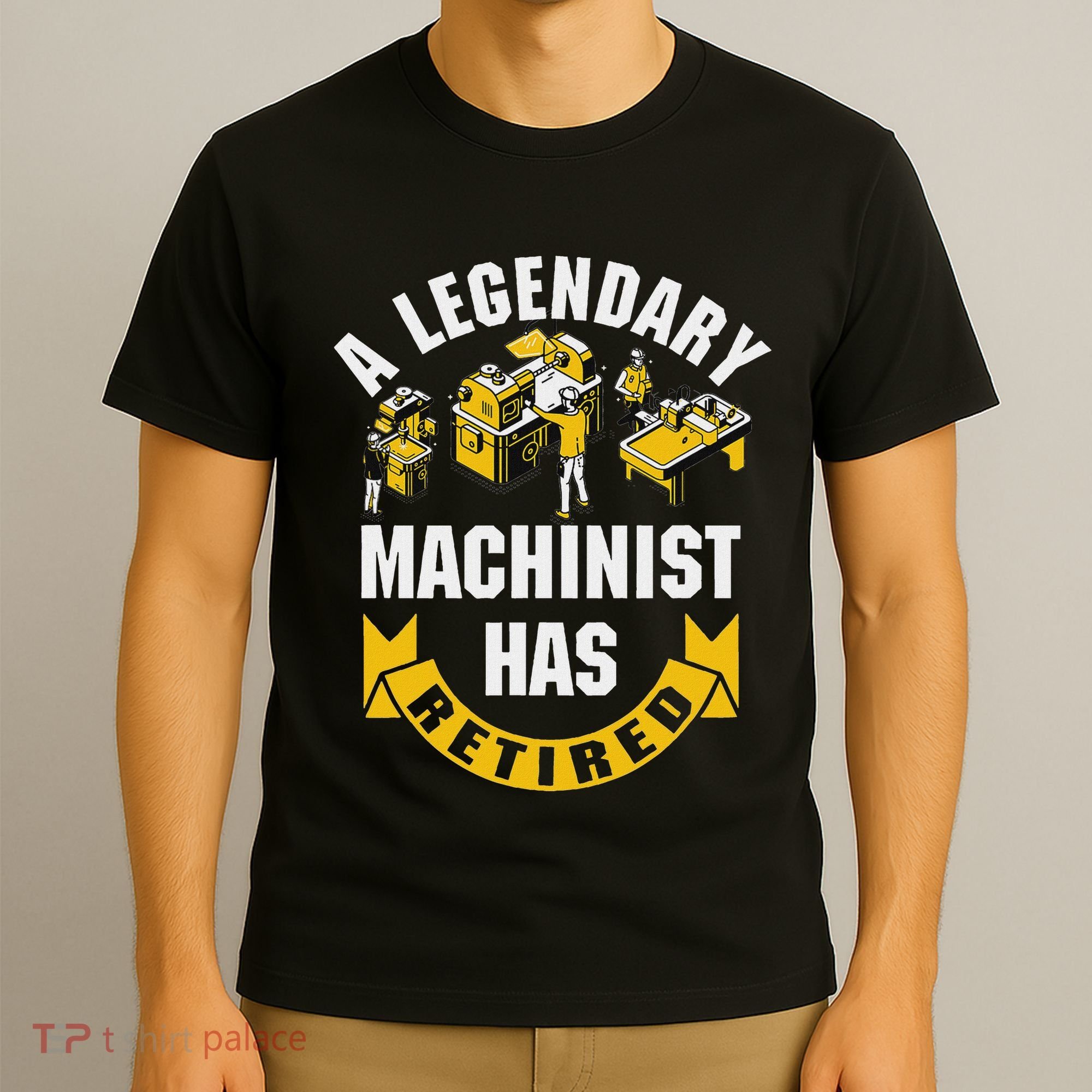 A Legendary Machinist Has Retired Machinist Retirement Party T-Shirt