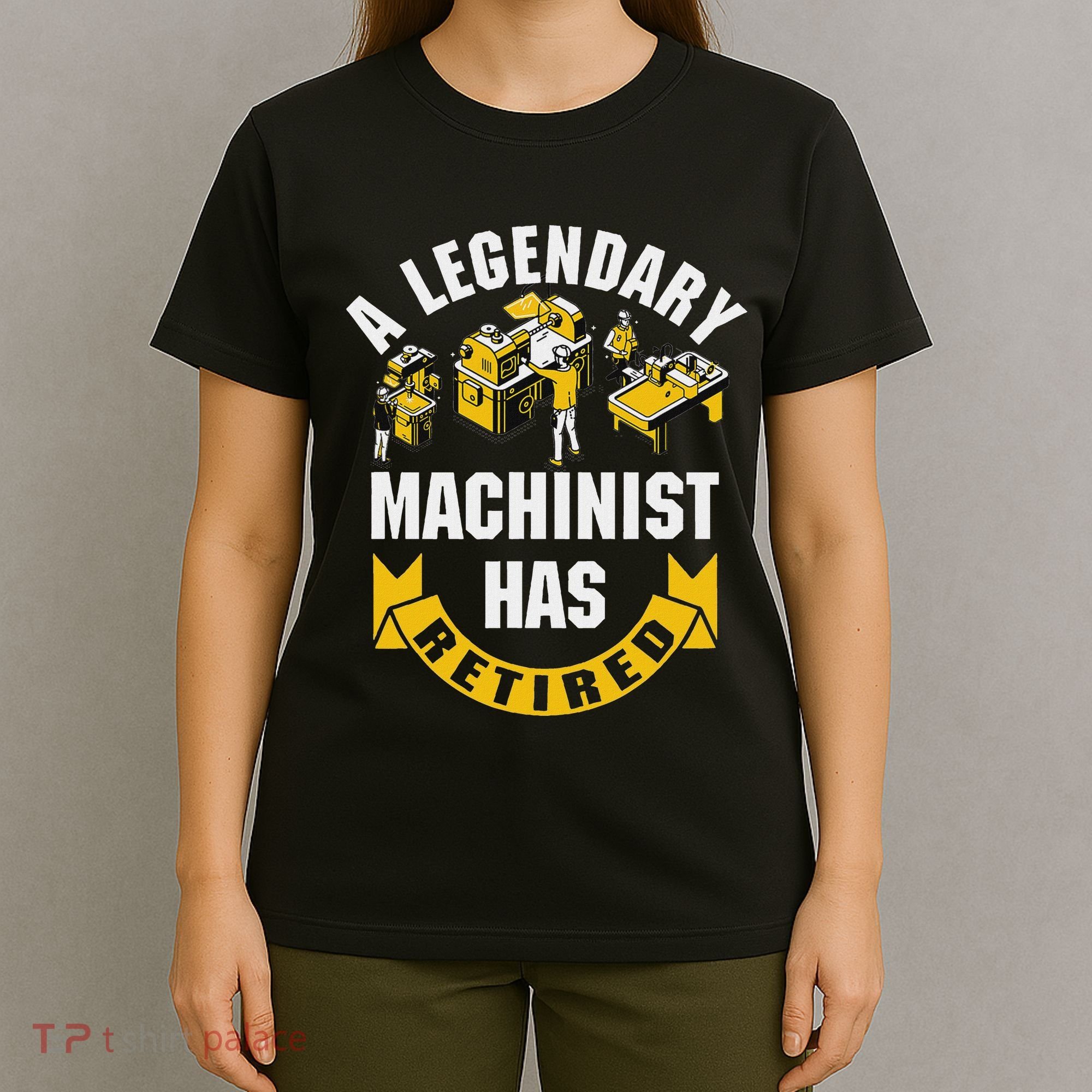 A Legendary Machinist Has Retired Machinist Retirement Party T-Shirt