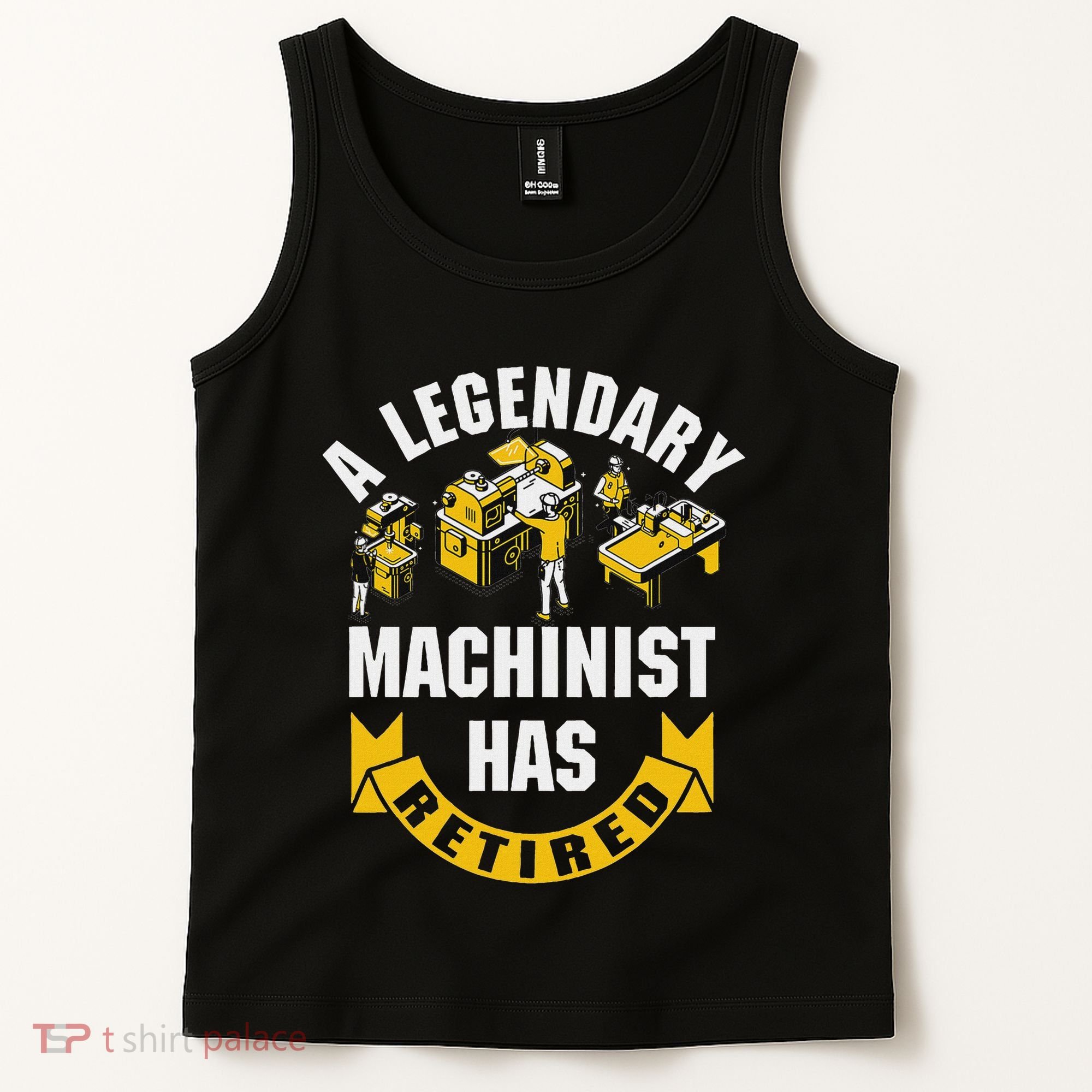 A Legendary Machinist Has Retired Machinist Retirement Party Tank Top