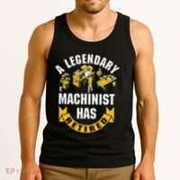 A Legendary Machinist Has Retired Machinist Retirement Party Tank Top thumb 3