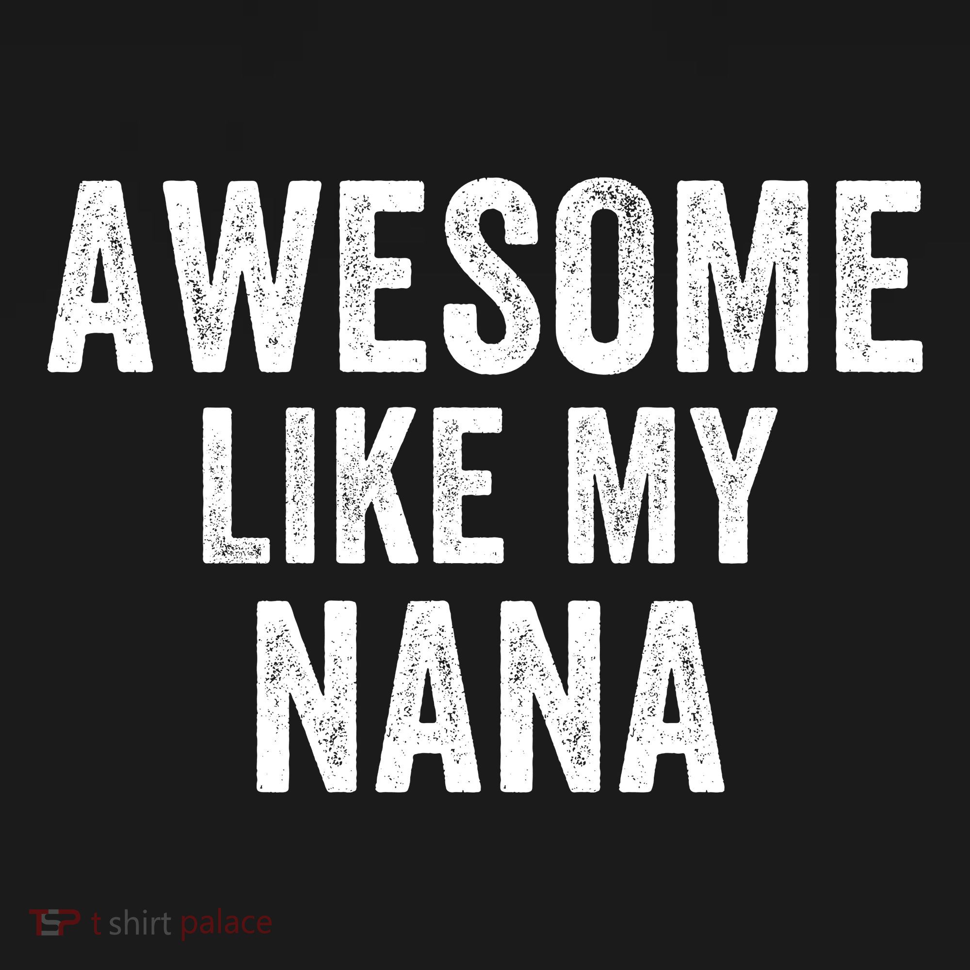Awesome Like My Nana Funny Nana Jokes Nana Humor Best Nana Ever Cool Nana Women's Tank Top