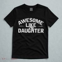 Awesome Like My Daughter Funny Dad T-Shirt thumb 5