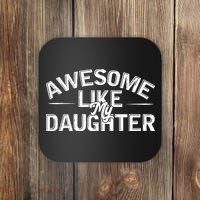 Awesome Like My Daughter Funny Dad Coaster thumb 0
