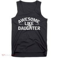 Awesome Like My Daughter Funny Dad Tank Top thumb 0