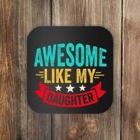 Awesome Like My Daughter Man Dad Funny Fathers Day Coaster thumb 0