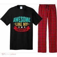 Awesome Like My Daughter Man Dad Funny Fathers Day Pajama Set thumb 0