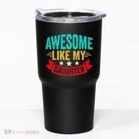 Awesome Like My Daughter Man Dad Funny Fathers Day Tumbler thumb 0