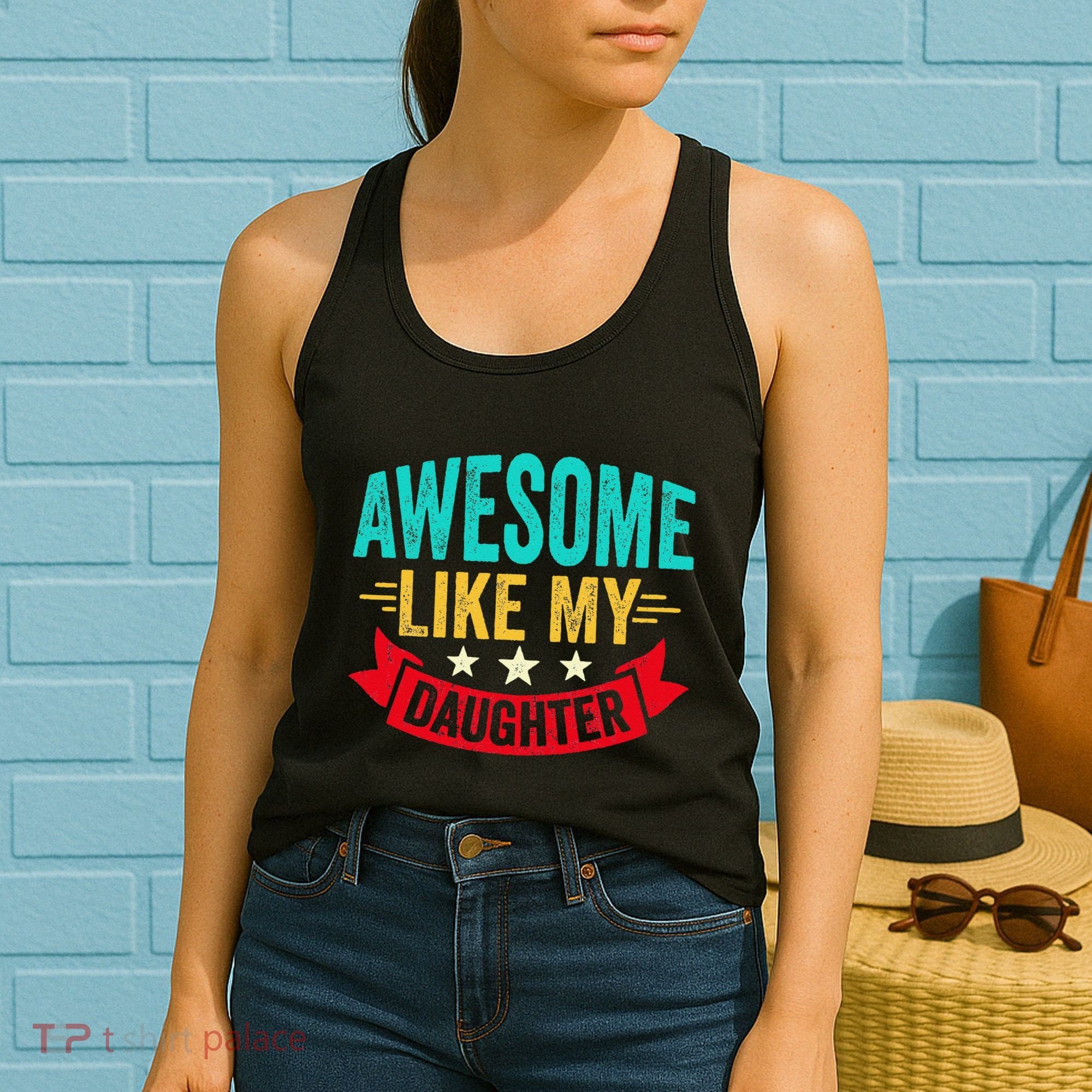 Awesome Like My Daughter Man Dad Funny Fathers Day Women's Tank Top