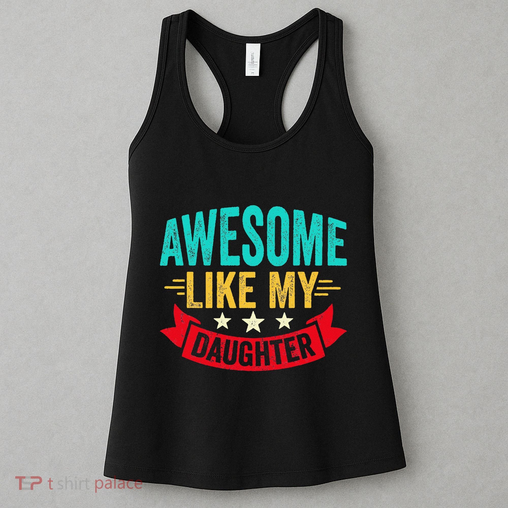 Awesome Like My Daughter Man Dad Funny Fathers Day Women's Tank Top