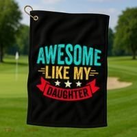 Awesome Like My Daughter Man Dad Funny Fathers Day Golf Towel thumb 1