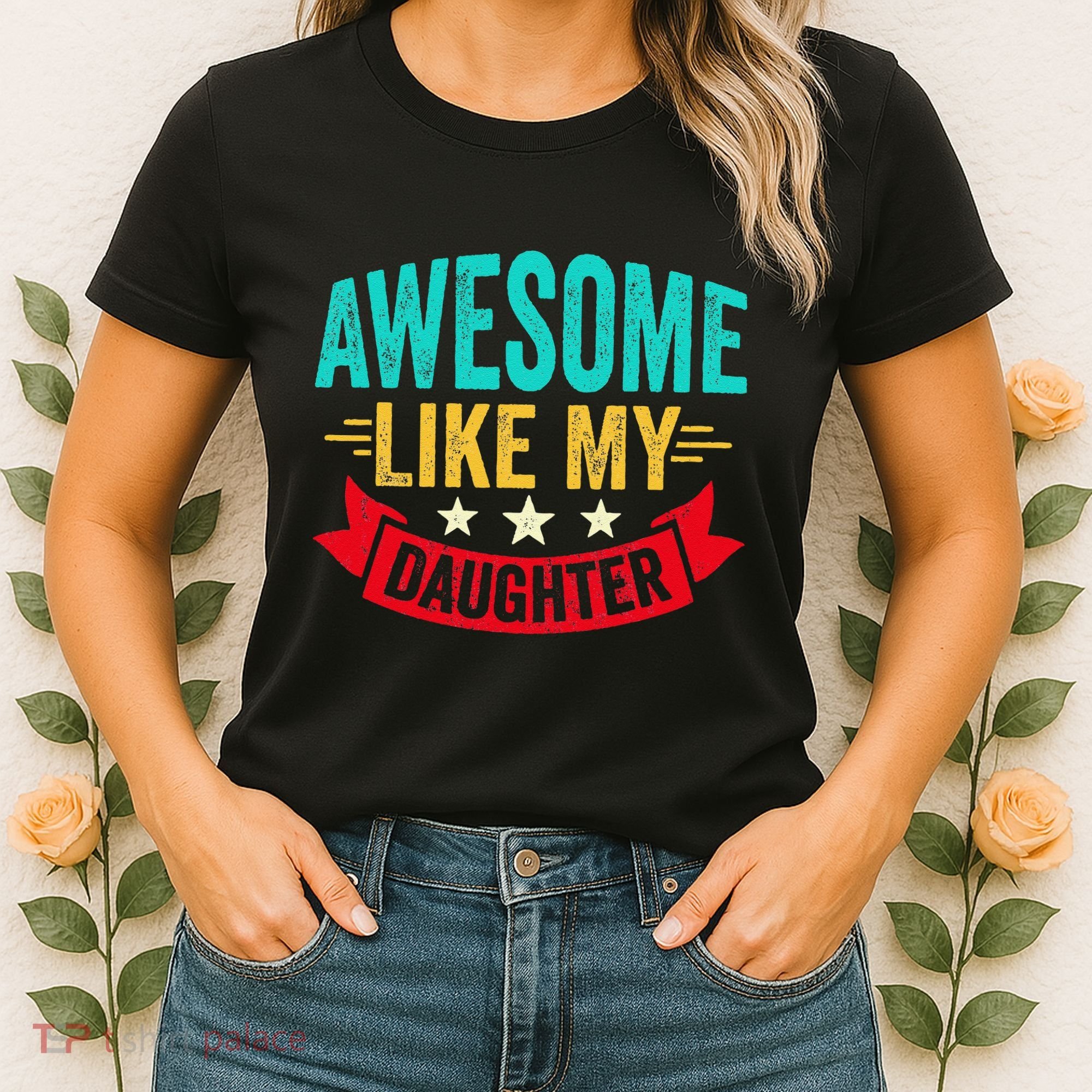 Awesome Like My Daughter Man Dad Funny Fathers Day Women's T-Shirt