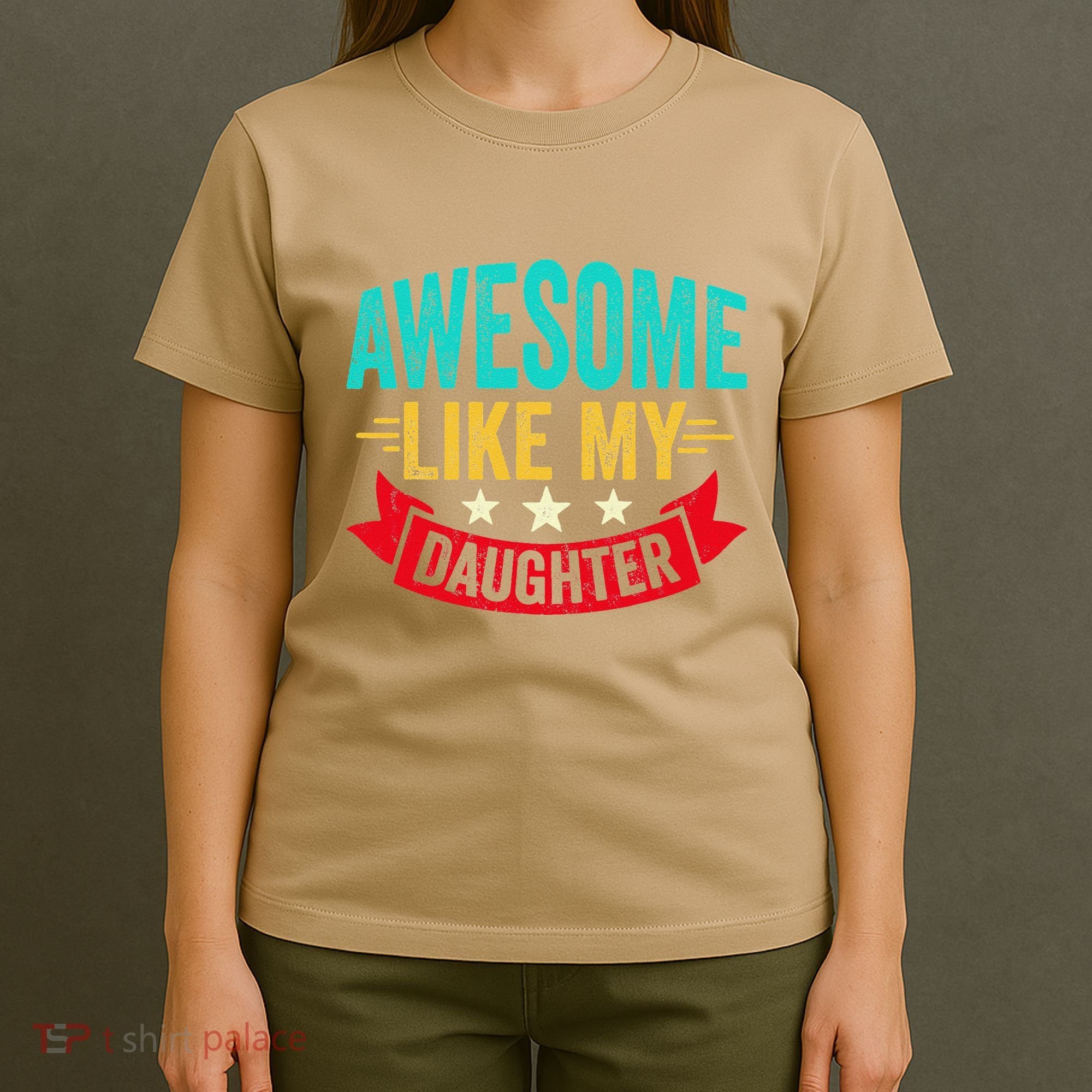 Awesome Like My Daughter Man Dad Funny Fathers Day T-Shirt
