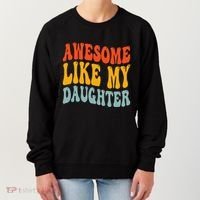 Awesome Like My Daughter Funny Mothers Fathers Day Mom Dad Women's Sweatshirt thumb 0
