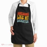 Awesome Like My Daughter Funny Mothers Fathers Day Mom Dad Apron thumb 2