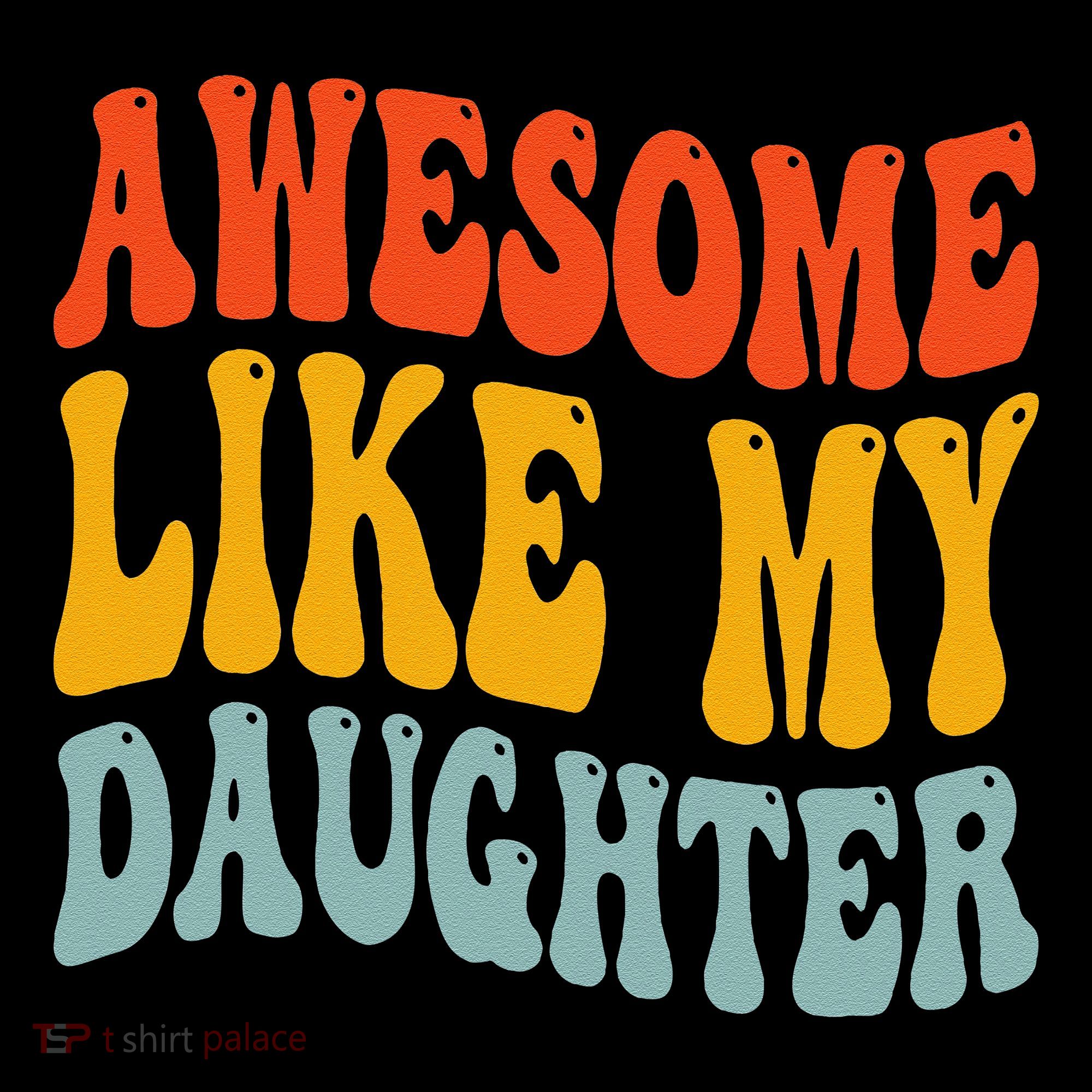 Awesome Like My Daughter Funny Mothers Fathers Day Mom Dad Coffee Mug