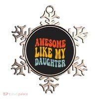 Awesome Like My Daughter Funny Mothers Fathers Day Mom Dad Ornament thumb 0