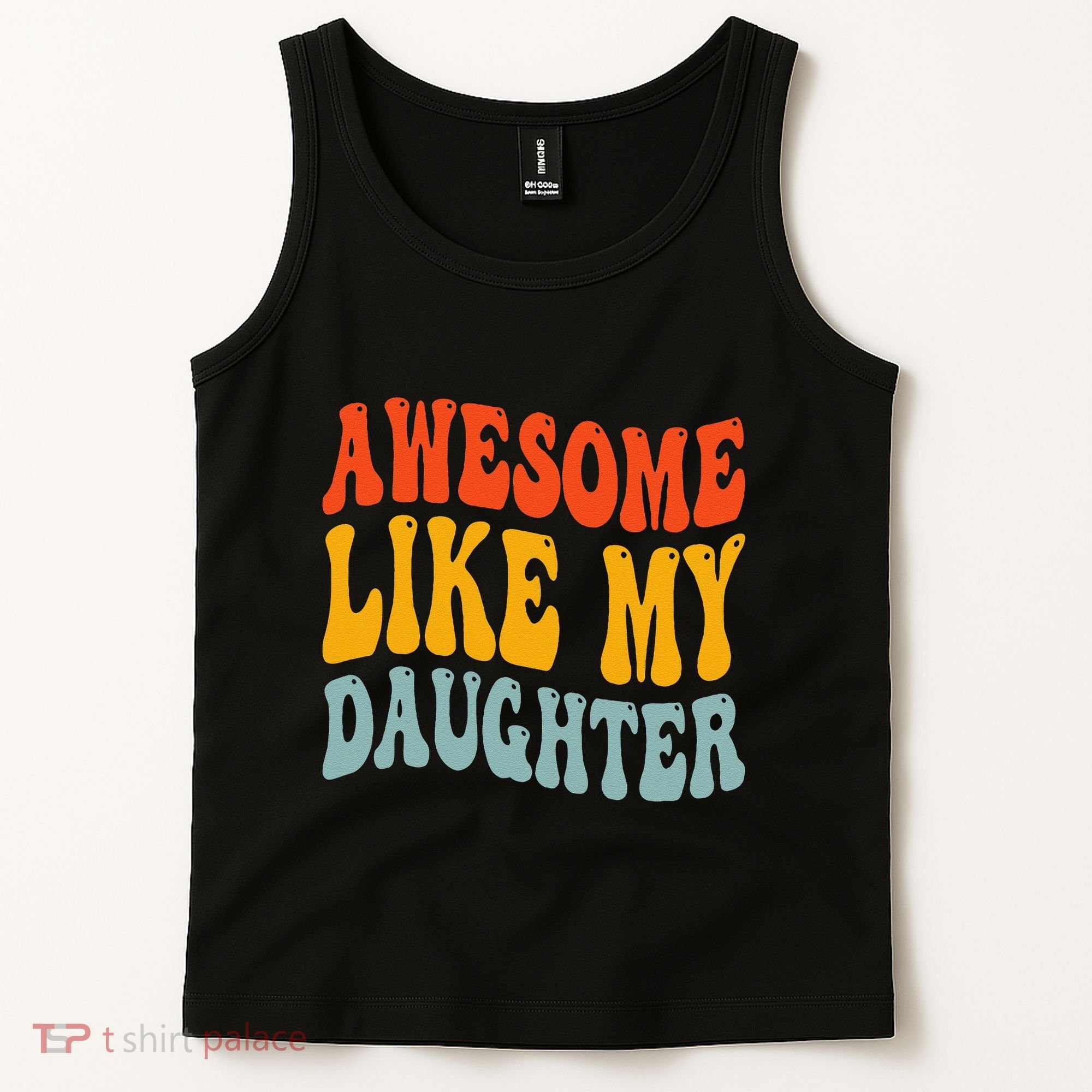 Awesome Like My Daughter Funny Mothers Fathers Day Mom Dad Tank Top