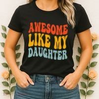 Awesome Like My Daughter Funny Mothers Fathers Day Mom Dad Women's T-Shirt thumb 2