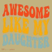 Awesome Like My Daughter Funny Mothers Fathers Day Mom Dad Sweatshirt thumb 2