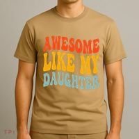 Awesome Like My Daughter Funny Mothers Fathers Day Mom Dad T-Shirt thumb 3