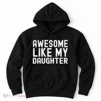 Awesome Like My Daughter Funny Mothers Fathers Day Dad Mom Hoodie thumb 0