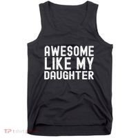 Awesome Like My Daughter Funny Mothers Fathers Day Dad Mom Tank Top thumb 0
