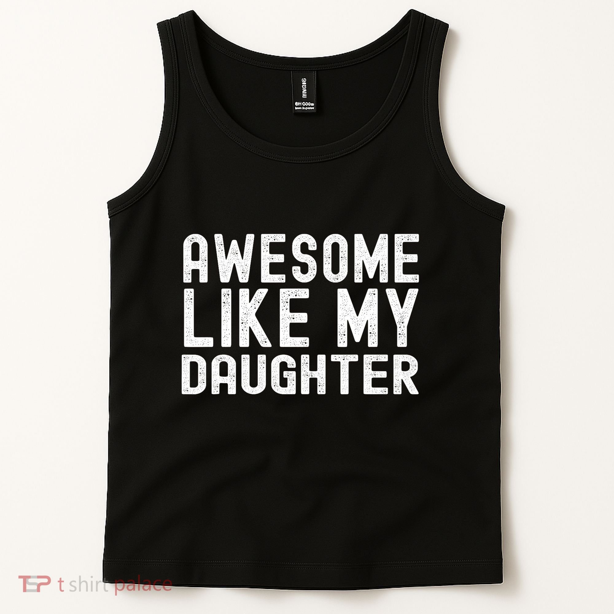 Awesome Like My Daughter Funny Mothers Fathers Day Dad Mom Tank Top