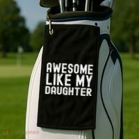 Awesome Like My Daughter Funny Mothers Fathers Day Dad Mom Golf Towel thumb 2