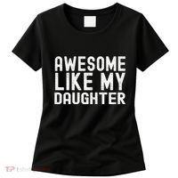 Awesome Like My Daughter Funny Mothers Fathers Day Dad Mom Women's T-Shirt thumb 0