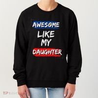 Awesome Like My Daughter Gifts Man Funny Fathers Day Dad Women's Sweatshirt thumb 0