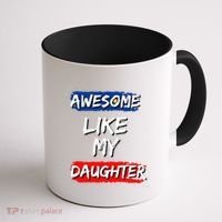 Awesome Like My Daughter Gifts Man Funny Fathers Day Dad Coffee Mug thumb 1