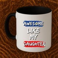 Awesome Like My Daughter Gifts Man Funny Fathers Day Dad Coffee Mug thumb 2