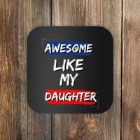 Awesome Like My Daughter Gifts Man Funny Fathers Day Dad Coaster thumb 0