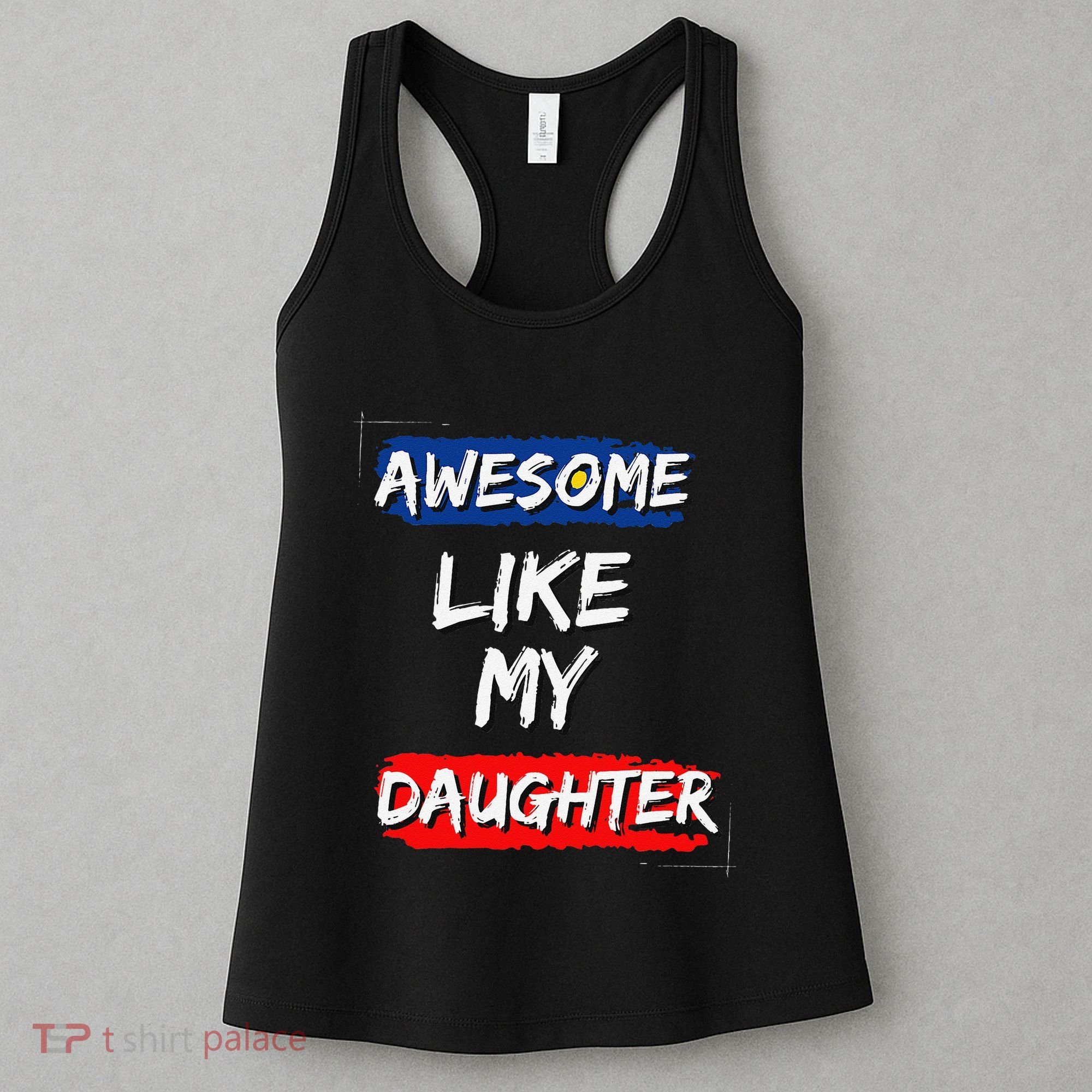 Awesome Like My Daughter Gifts Man Funny Fathers Day Dad Women's Tank Top