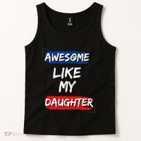 Awesome Like My Daughter Gifts Man Funny Fathers Day Dad Tank Top thumb 2