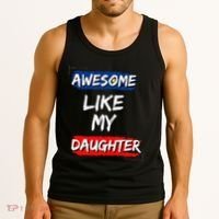 Awesome Like My Daughter Gifts Man Funny Fathers Day Dad Tank Top thumb 3