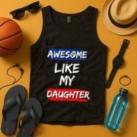 Awesome Like My Daughter Gifts Man Funny Fathers Day Dad Tank Top thumb 4