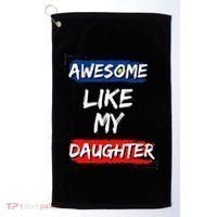 Awesome Like My Daughter Gifts Man Funny Fathers Day Dad Golf Towel thumb 0