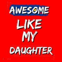 Awesome Like My Daughter Gifts Man Funny Fathers Day Dad Santa Hat thumb 1