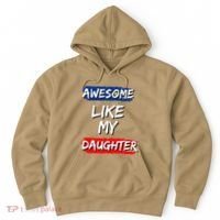 Awesome Like My Daughter Gifts Man Funny Fathers Day Dad Hoodie thumb 0