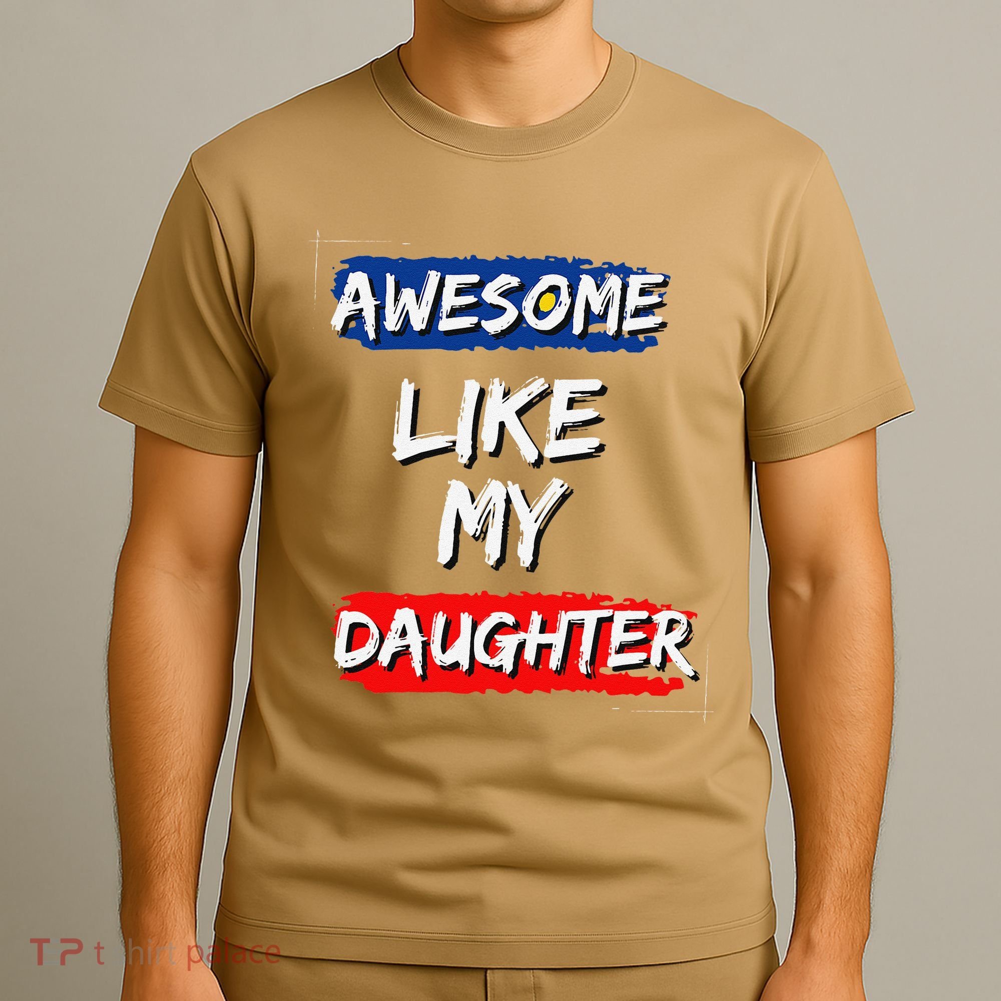 Awesome Like My Daughter Gifts Man Funny Fathers Day Dad T-Shirt