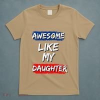 Awesome Like My Daughter Gifts Man Funny Fathers Day Dad T-Shirt thumb 5