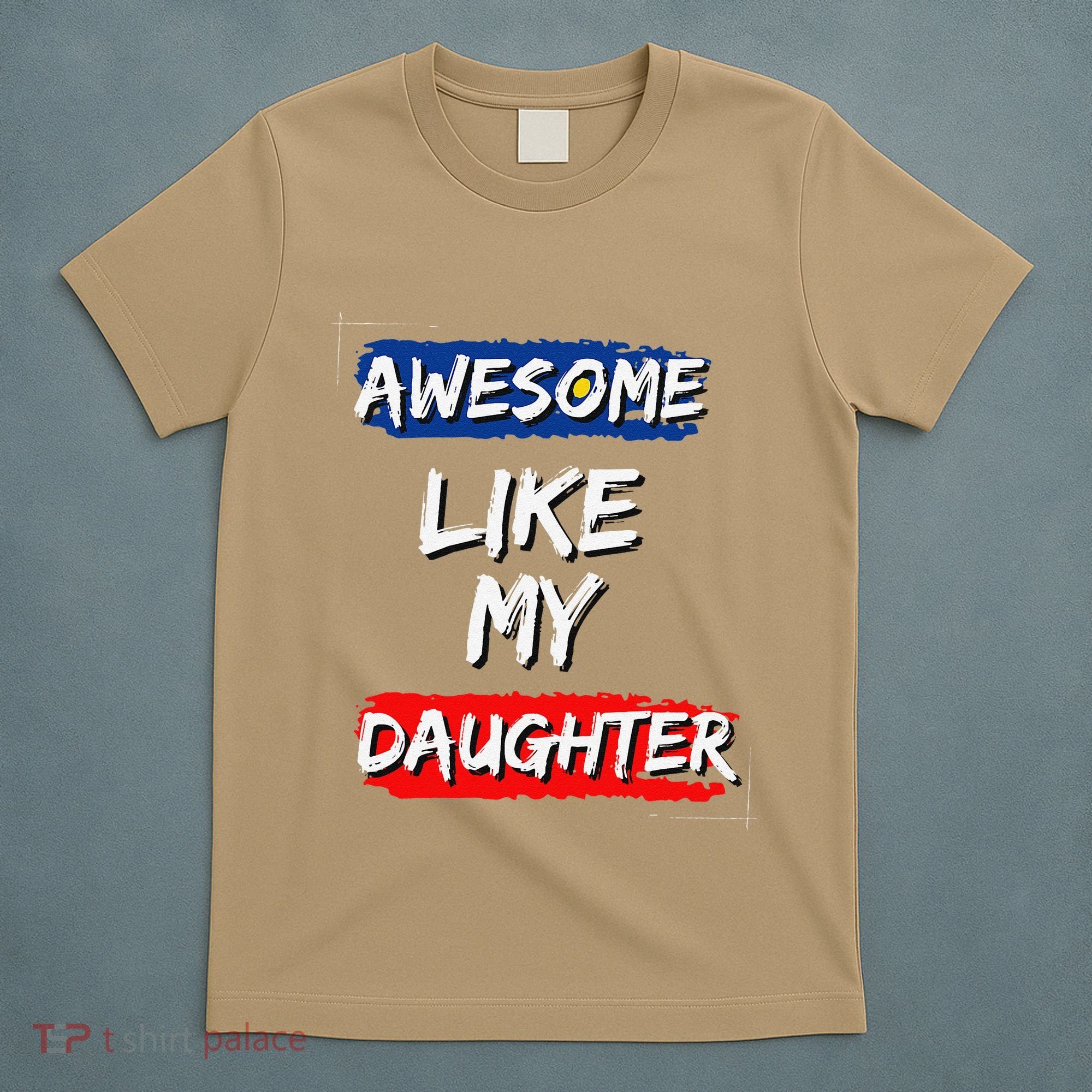 Awesome Like My Daughter Gifts Man Funny Fathers Day Dad T-Shirt