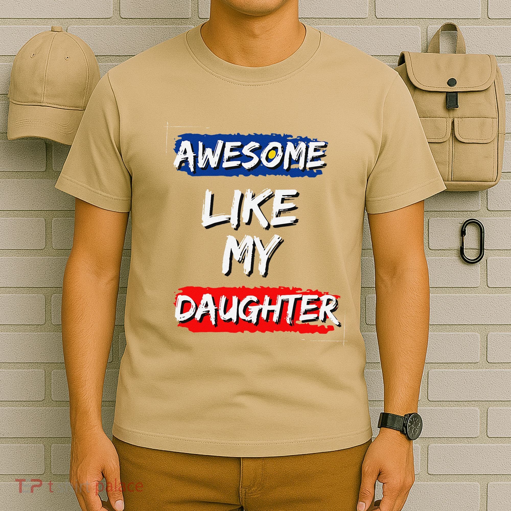 Awesome Like My Daughter Gifts Man Funny Fathers Day Dad T-Shirt