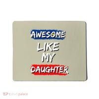 Awesome Like My Daughter Gifts Man Funny Fathers Day Dad Mousepad thumb 0