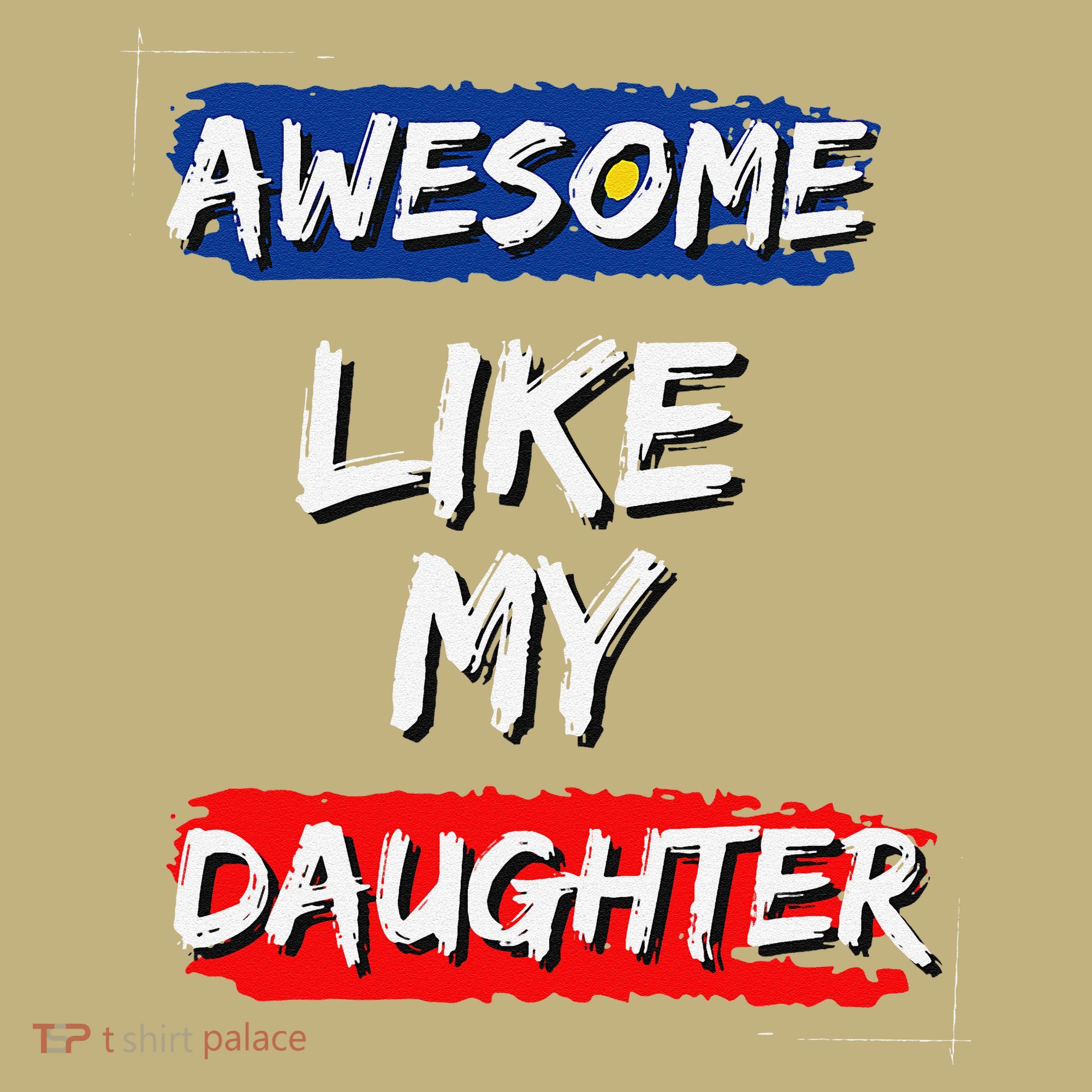 Awesome Like My Daughter Gifts Man Funny Fathers Day Dad Mousepad