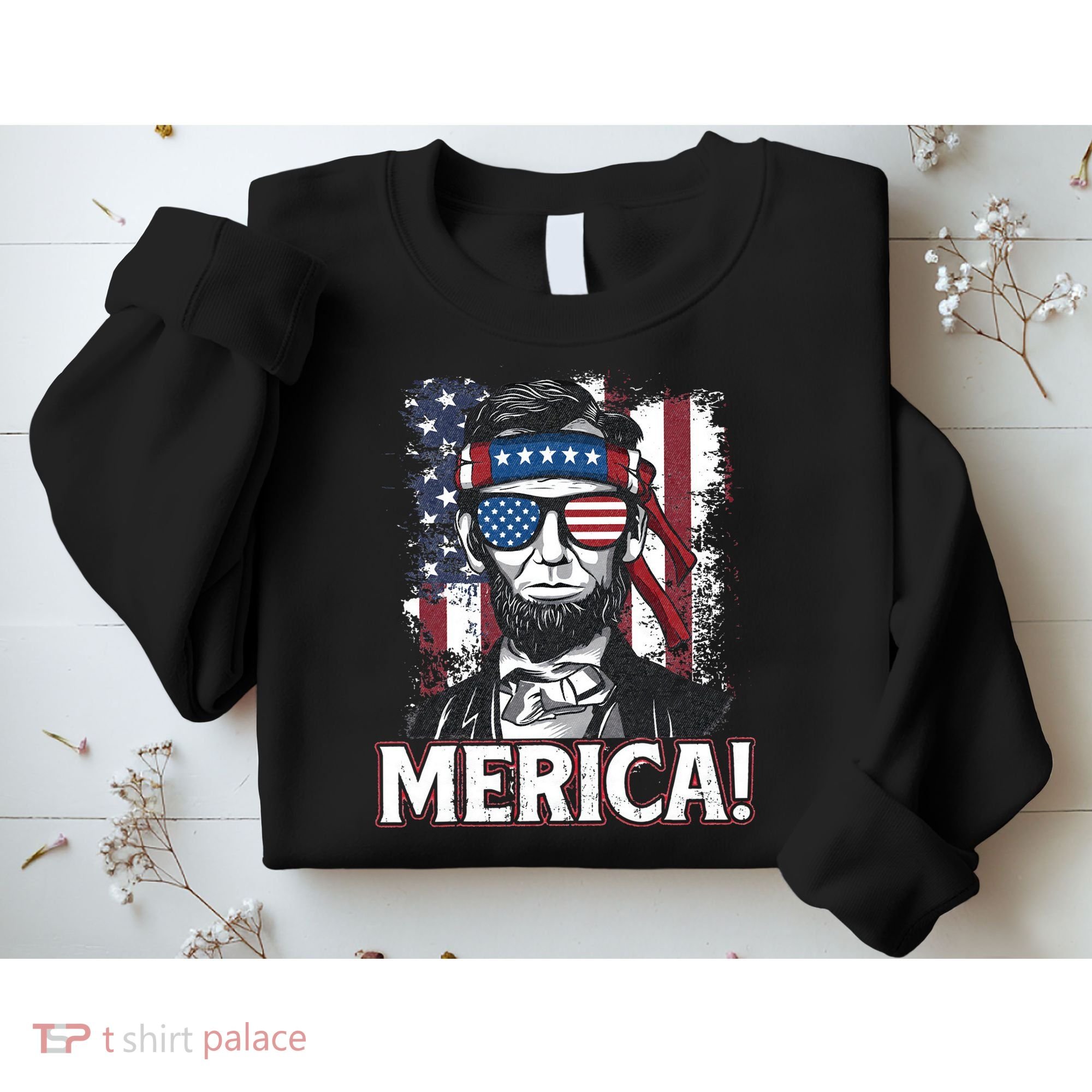 Abraham Lincoln Merica USA American Flag 4th of July Sweatshirt