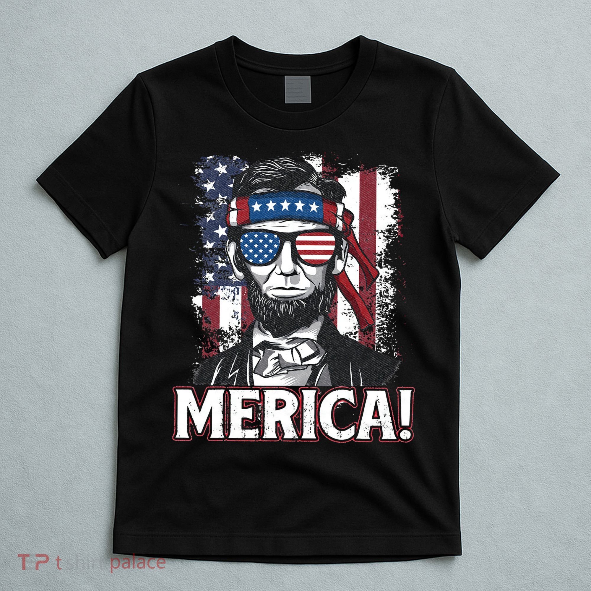 Abraham Lincoln Merica USA American Flag 4th of July T-Shirt