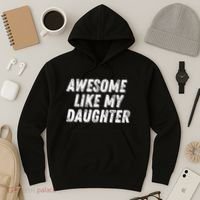 Awesome Like My Daughter Funny Present Fathers Mothers Day Hoodie thumb 3