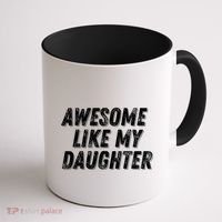 Awesome Like My Daughter Funny Present Fathers Mothers Day Coffee Mug thumb 1